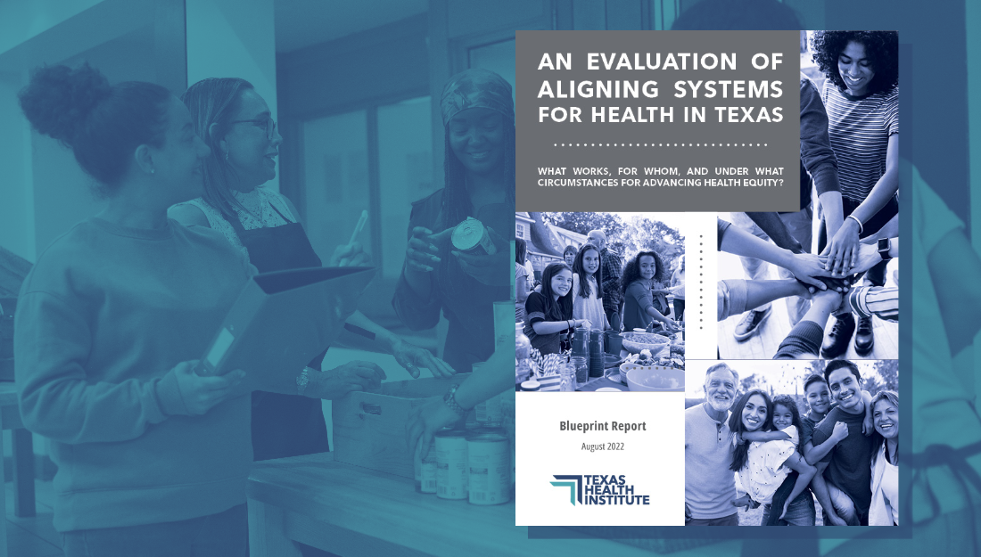 Aligning Systems for Health in Texas: Blueprint Report