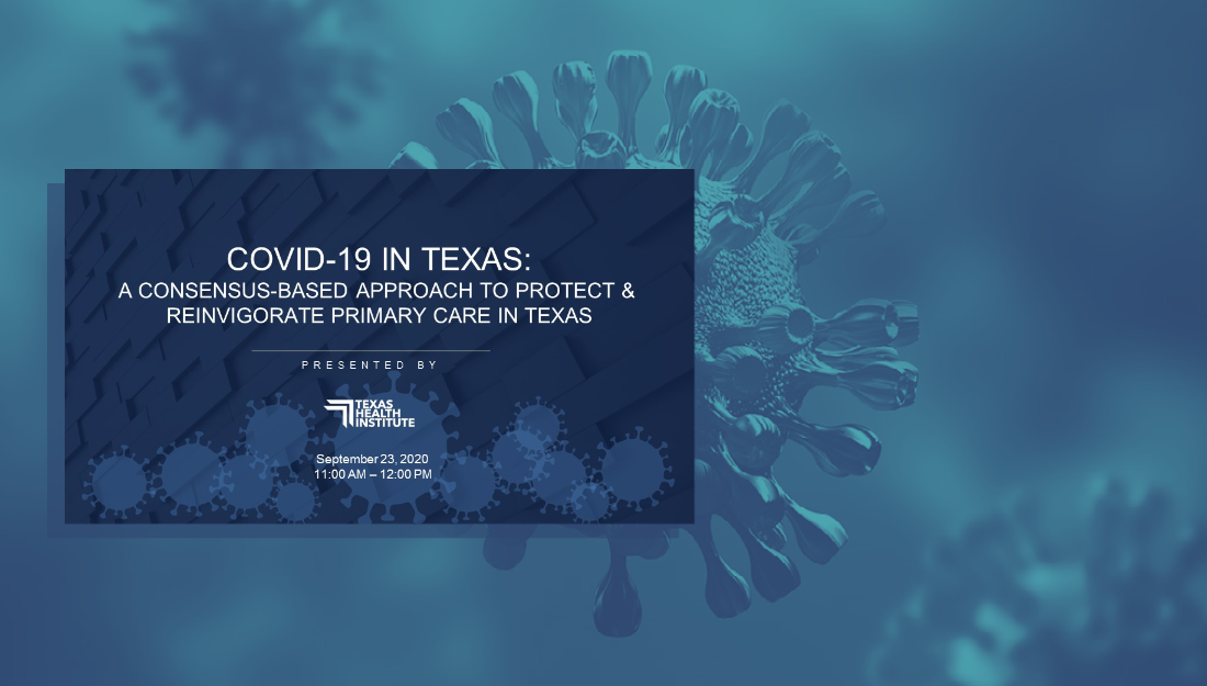Approach to Protect & Reinvigorate Primary Care in Texas: COVID-19 Webinar