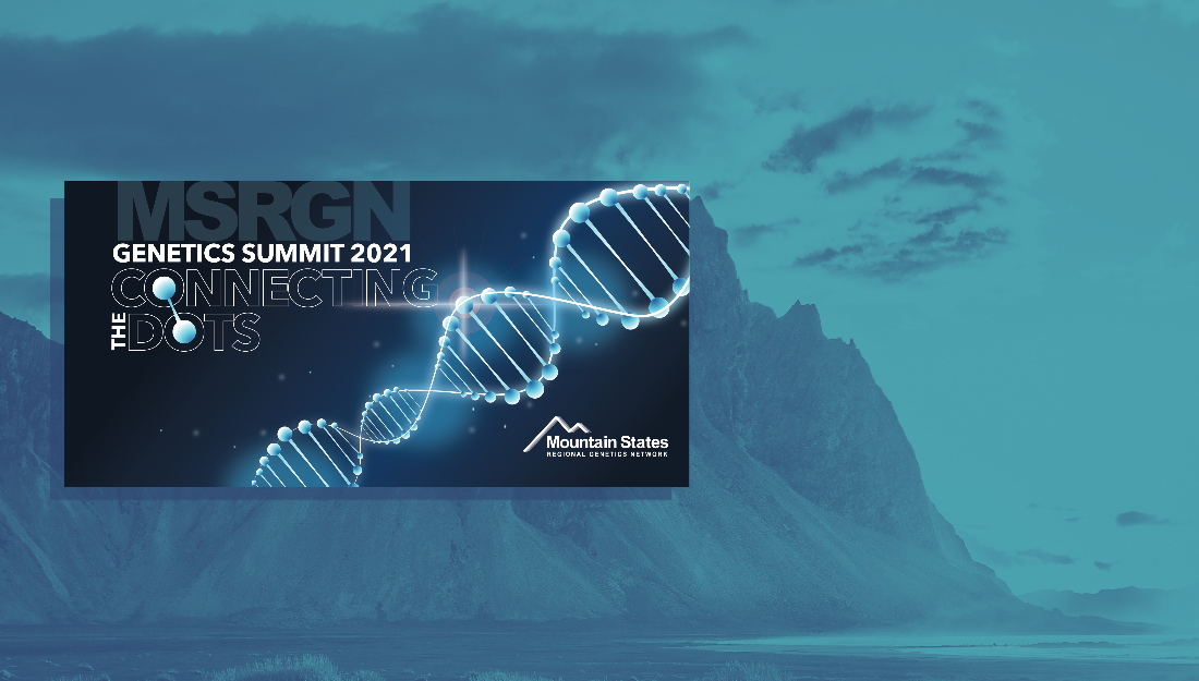 Mountain States Regional Genetics Network Annual Summit