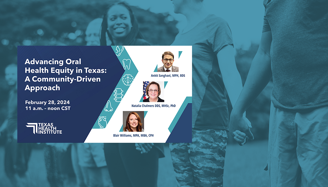 Advancing Oral Health Equity in Texas: A Community-Driven Approach Webinar