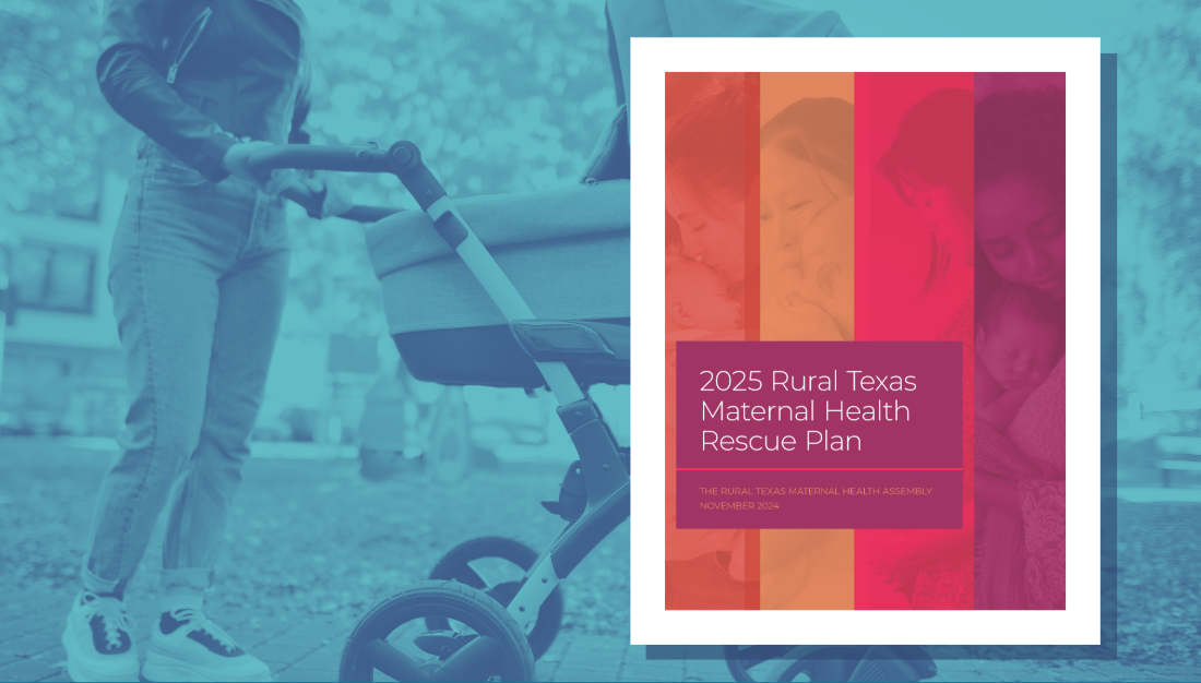 2025 Rural Texas Maternal Health Rescue Plan