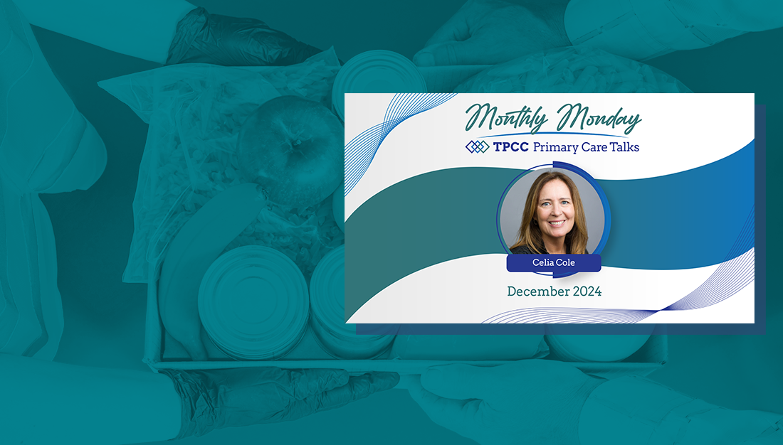 Monthly Monday TPCC Primary Care Talks: December 2024 with Celia Cole